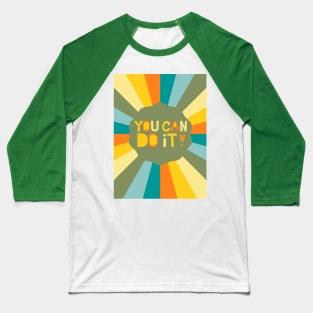 You Can Do It - Sunrise Retro Baseball T-Shirt